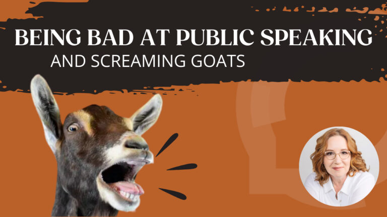 Better Public Speaking and Screaming Goats