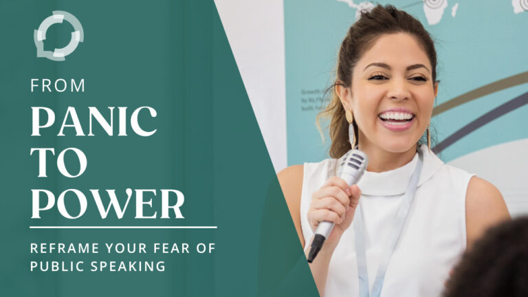 From Panic to Power: Reframe Your Fear of Public Speaking